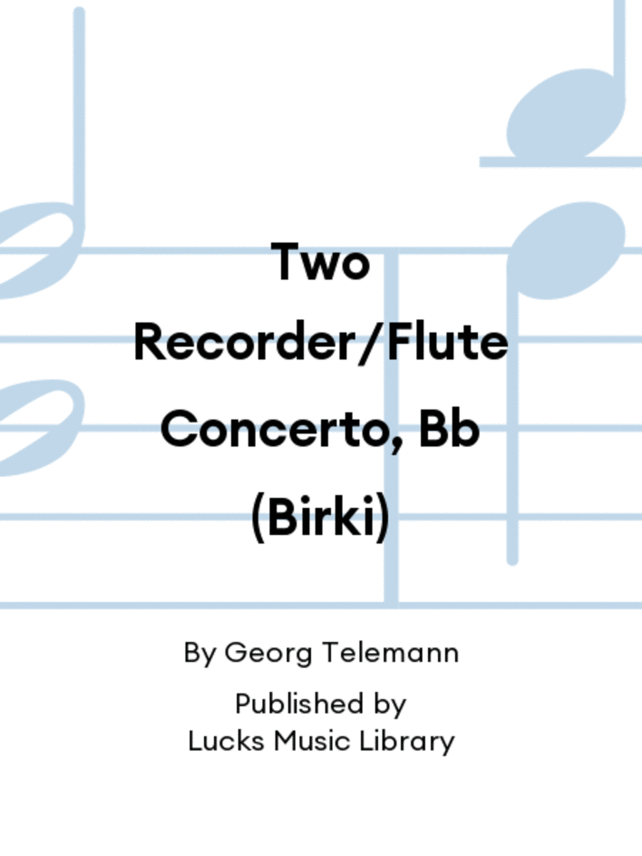 Two Recorder/Flute Concerto, Bb (Birki)