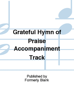 Book cover for Grateful Hymn of Praise Accompaniment Track