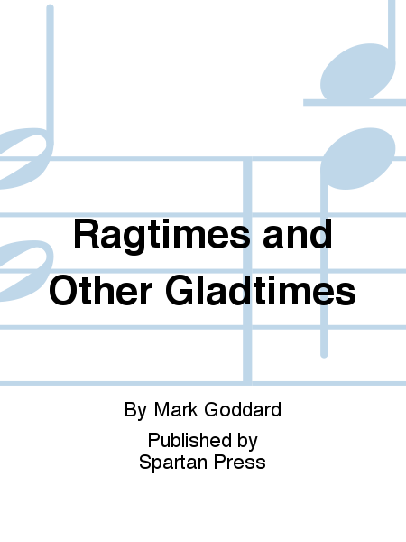 Ragtimes and Other Gladtimes