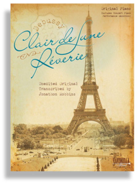 Claude Debussy: Claire de Lune & Reverie with CD (Original Unedited Concert Edition)