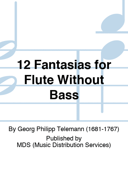 12 Fantasias for Flute Without Bass