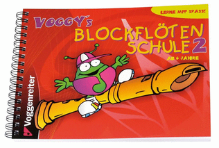 Voggy's Blockflöten-Schule 2 Vol. 2