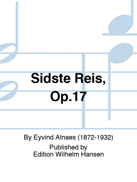 Sidste Reis, Op.17