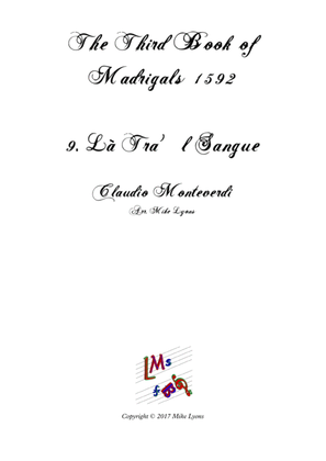 Monteverdi - The Third Book of Madrigals - No 9 La Tra'l Sangue