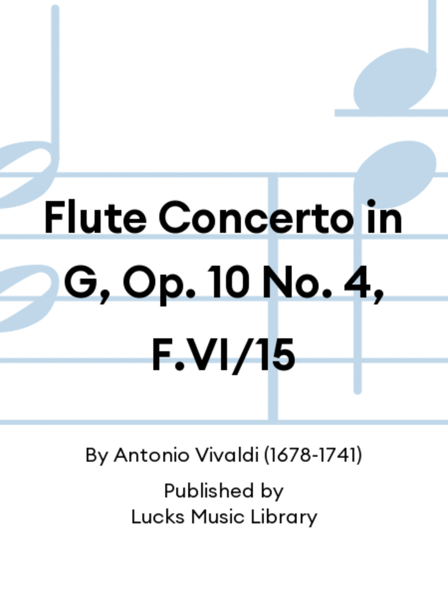 Flute Concerto in G, Op. 10 No. 4, F.VI/15