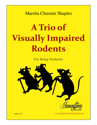 A Trio of Visually Impaired Rodents