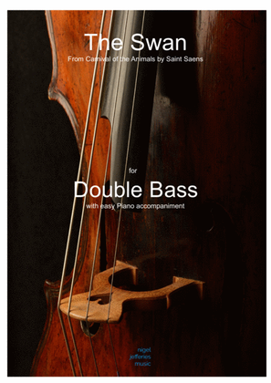 The Swan ( from Saint Saens' Carnival of the Animals) for Double Bass