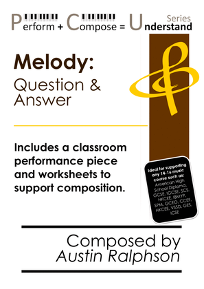 Melody: Question Answer educational pack - Perform Compose Understand PCU Series