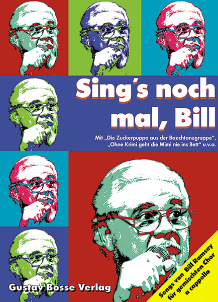 Sing's noch mal, Bill für gemischten Chor a capella SATB (SMATB)