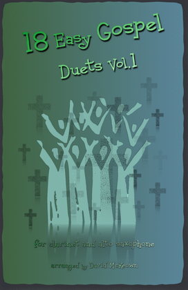 Book cover for 18 Easy Gospel Duets Vol.1 for Clarinet and Alto Saxophone