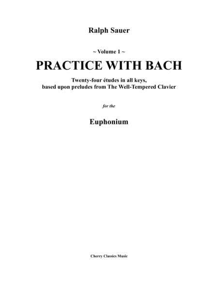 Practice With Bach for the Euphonium - Volumes 1, 2 and 3-complete