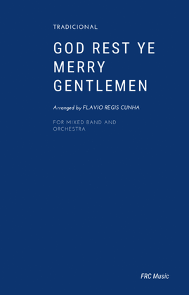 God Rest Ye Merry Gentlemen - for Mixed Band, Soprano and Orchestra