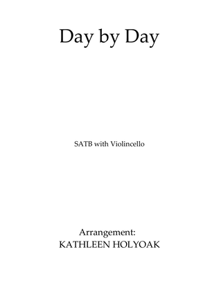Book cover for Day by Day - SATB arrangement with Violincello Obbligato accompaniment.
