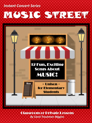 Music Street Instant Concert Series (12 Fun, Exciting Songs About Music for Elementary Students)