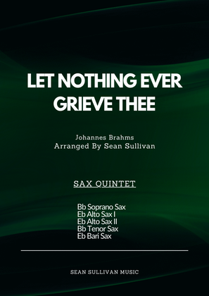 Let Nothing Ever Grieve Thee