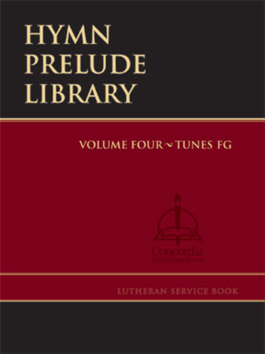 Hymn Prelude Library: Lutheran Service Book, Vol. 4 (FG)