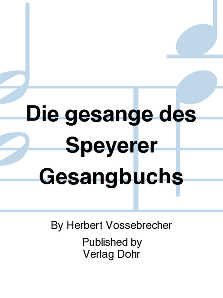 Die Gesänge des Speyerer Gesangbuchs (Köln 1599)