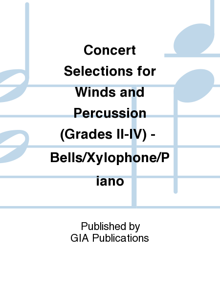 Concert Selections for Winds and Percussion (Grades II–IV) - Bells/Xylophone/Piano