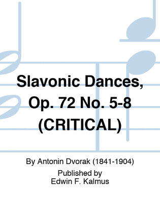 Slavonic Dances, Op. 72 No. 5-8 (CRITICAL)