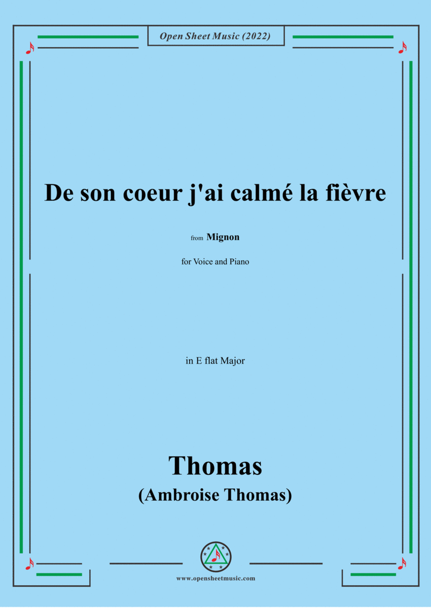 A. Thomas-De son coeur j'ai calmé la fièvre,in E flat Major,from Mignon,for Voice and Piano image number null
