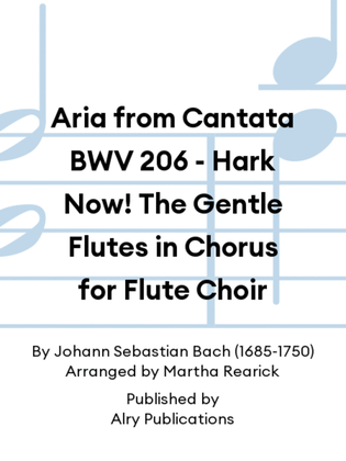 Book cover for Aria from Cantata BWV 206 - Hark Now! The Gentle Flutes in Chorus for Flute Choir