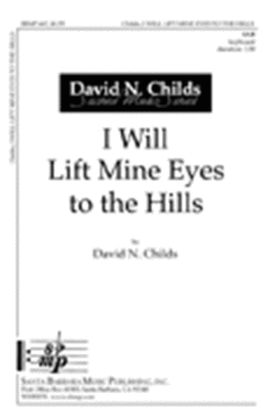 I Will Lift Mine Eyes to the Hills - SAB Octavo