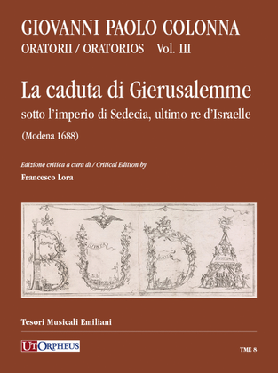 La caduta di Gierusalemme sotto l’imperio di Sedecia, ultimo re d’Israelle (Modena 1688). Critical Edition