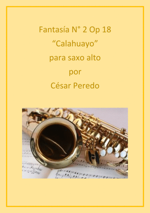 Fantasia N° 2 Op 18 para saxo alto solo "Calahuayo"