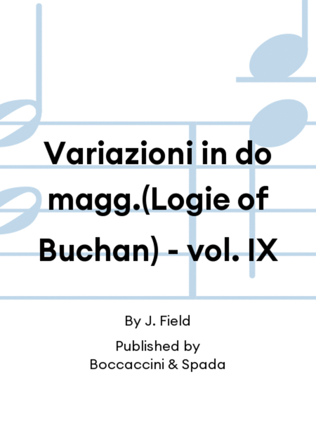 Variazioni in do magg.(Logie of Buchan) - vol. IX