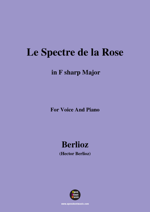 Berlioz-Le Spectre de la Rose in F sharp Major,for voice and piano