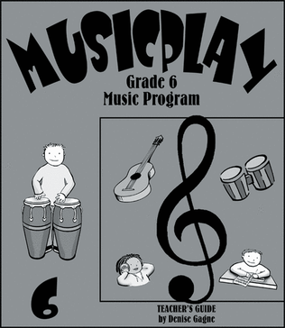 Musicplay Teachers Guide - Grade 6