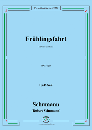 Schumann-Fruhlingsfahrt,Op.45 No.2,in G Major,for Voice and Piano