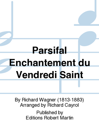 Parsifal Enchantement du Vendredi Saint