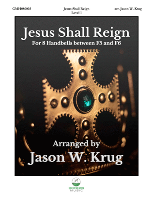 Jesus Shall Reign for 8 Handbells