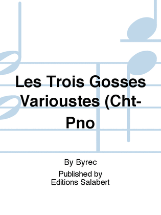 Book cover for Les Trois Gosses Varioustes (Cht-Pno
