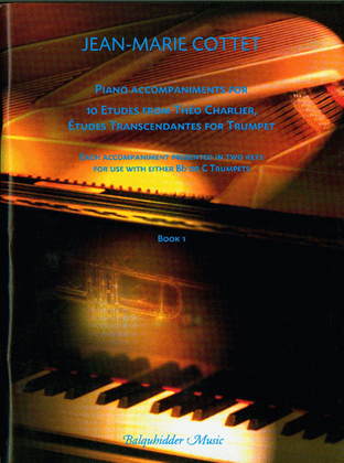 Piano accompaniments for 10 Etudes from Theo CHARLIER, Etudes Transcendantes for Trumpet