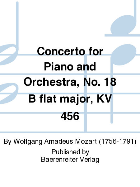 Concerto for Piano and Orchestra, No. 18 B flat major, KV 456