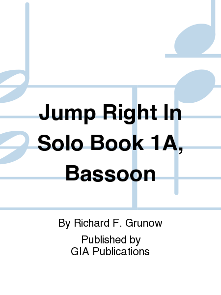 Jump Right In: Solo Book 1A - Bassoon