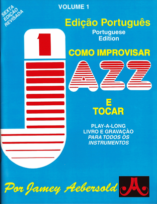 Book cover for Volume 1 - How To Play Jazz & Improvise - Portuguese Edition