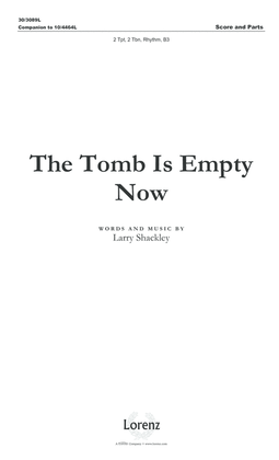 The Tomb Is Empty Now - Brass and Rhythm Score and Parts