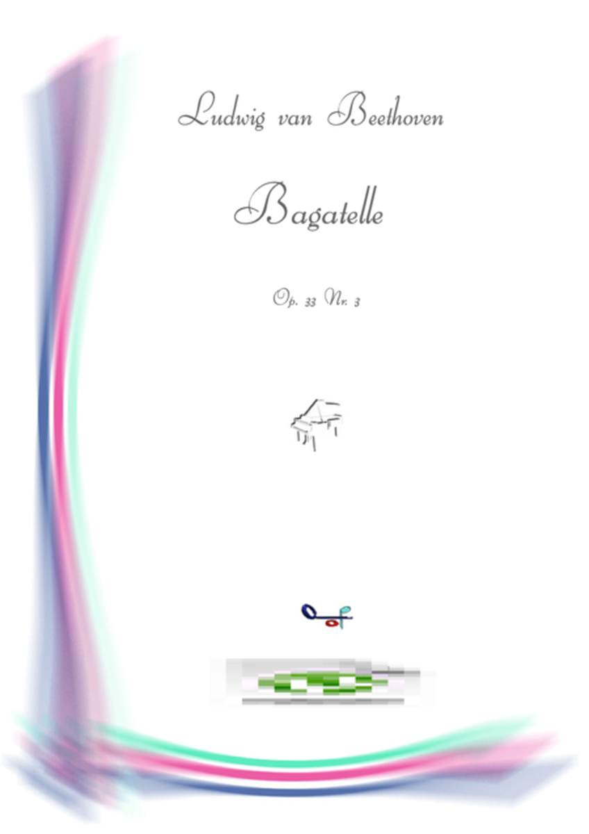 Bagatelle Op. 33 no. 3 for Piano
