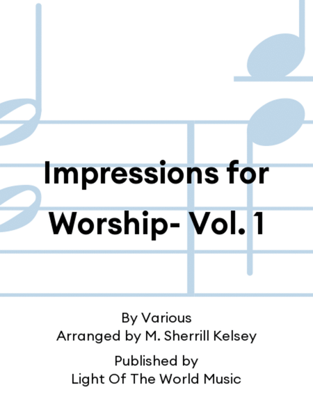 Impressions for Worship- Vol. 1