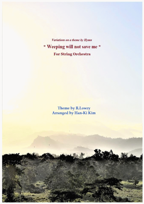 Book cover for Weeping will not save me (For String Orchestra)