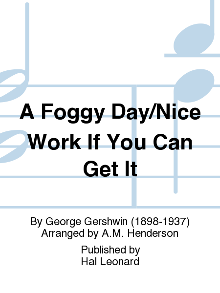 A Foggy Day/Nice Work If You Can Get It