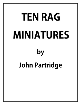 Ten Rag Miniatures - a graded set of rags for beginning to intermediate level pianists