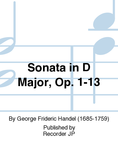 Sonata in D Major, Op. 1-13