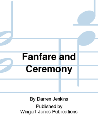 Fanfare and Ceremony - Full Score