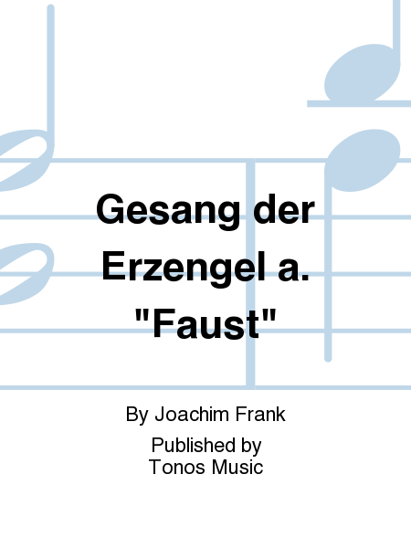 Gesang der Erzengel a. "Faust"