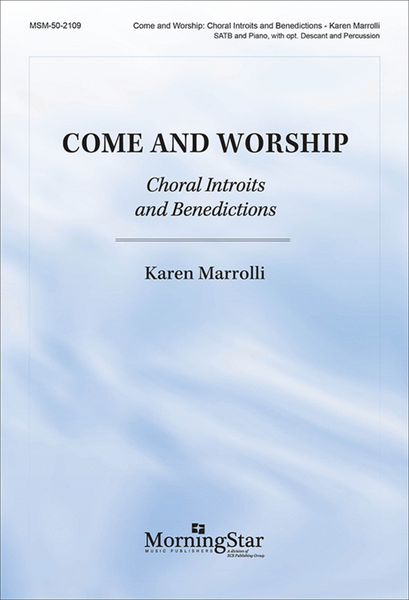 Come and Worship: Choral Introits and Benedictions image number null