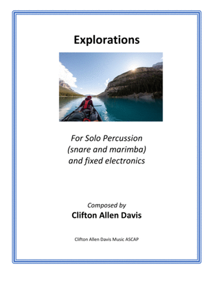 Explorations (For Solo Percussionist on Snare and Marimba, with Fixed Electronics)